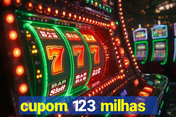 cupom 123 milhas