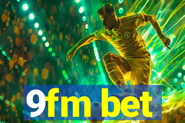 9fm bet