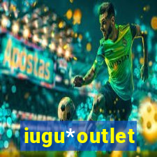 iugu*outlet