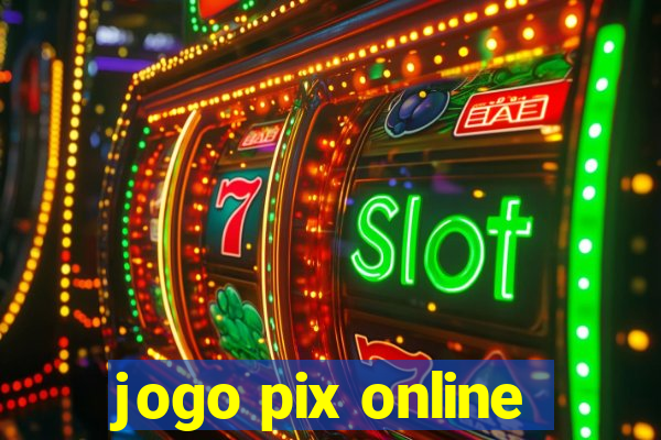 jogo pix online