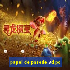 papel de parede 3d pc