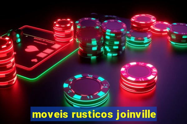 moveis rusticos joinville