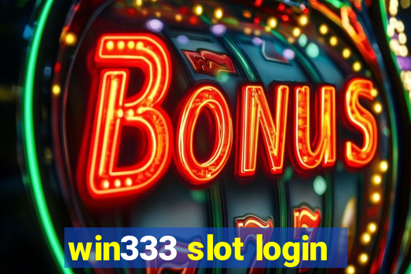 win333 slot login