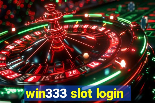 win333 slot login