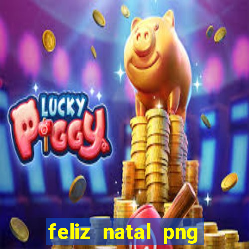 feliz natal png para imprimir