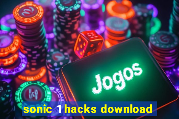 sonic 1 hacks download