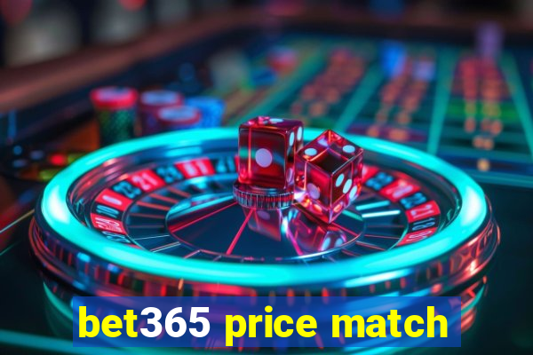 bet365 price match