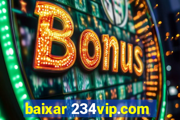 baixar 234vip.com