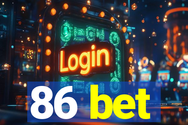 86 bet