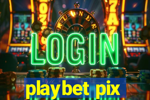 playbet pix