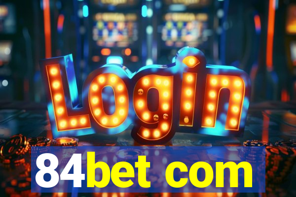 84bet com