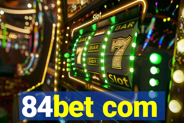 84bet com