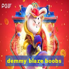 demmy blaze boobs