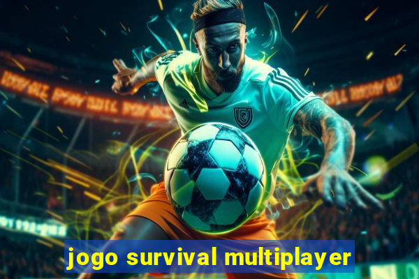 jogo survival multiplayer