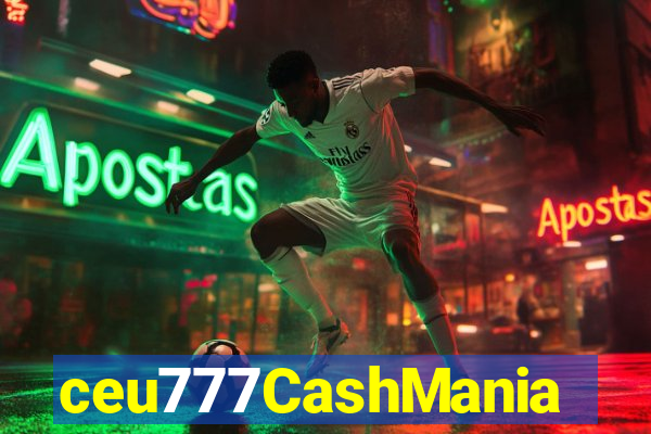 ceu777CashMania