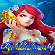 p c i concursos nordeste