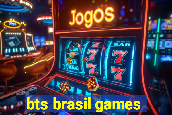 bts brasil games