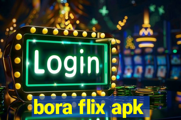 bora flix apk