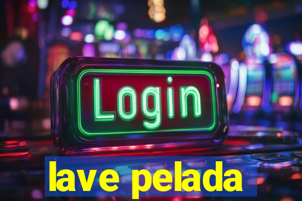 lave pelada