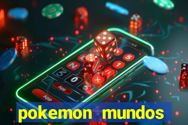 pokemon mundos elementais apk