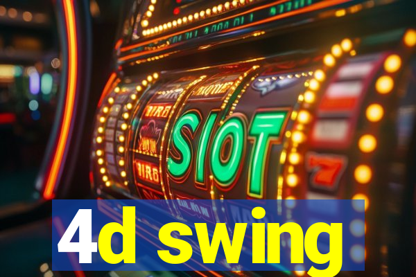 4d swing