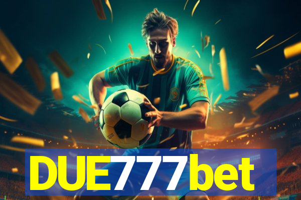 DUE777bet