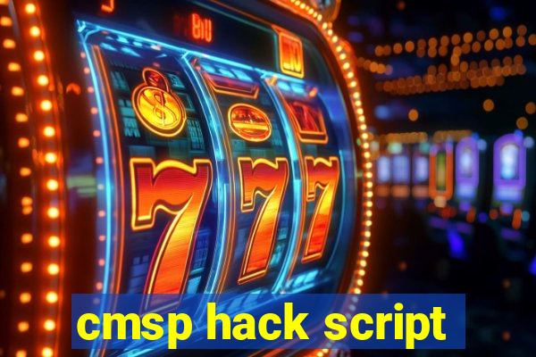 cmsp hack script