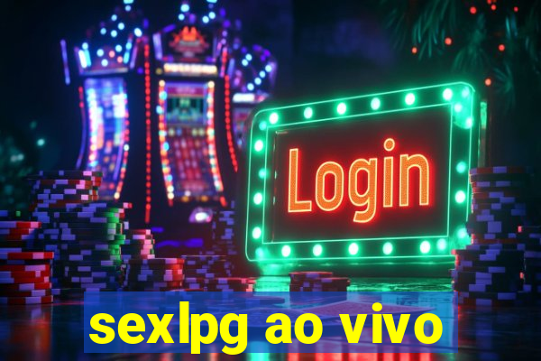 sexlpg ao vivo