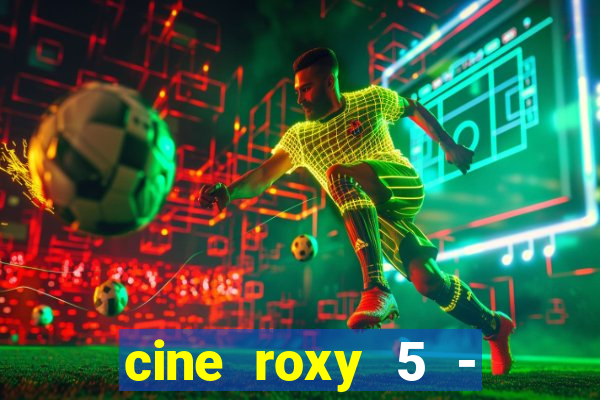 cine roxy 5 - santos santos - sp