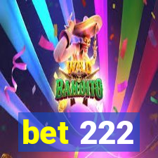 bet 222