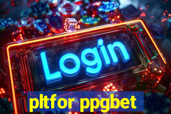 pltfor ppgbet