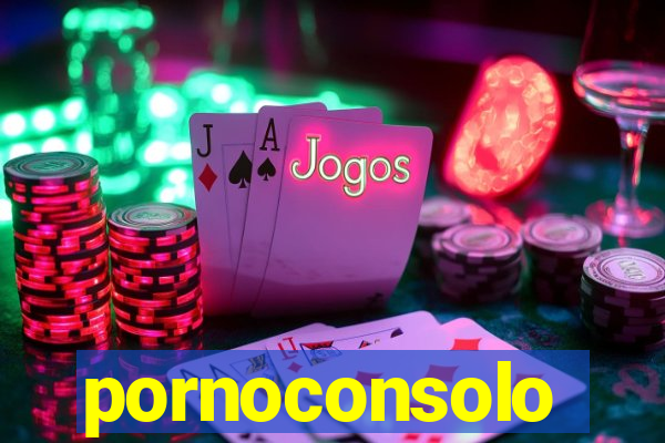 pornoconsolo