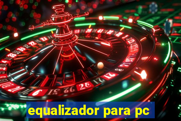 equalizador para pc