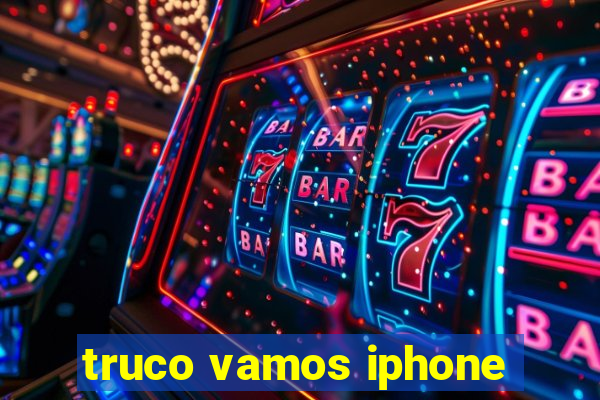 truco vamos iphone