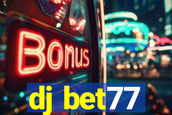 dj bet77