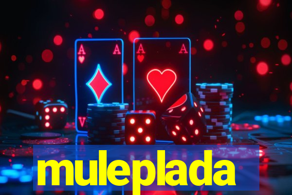 muleplada