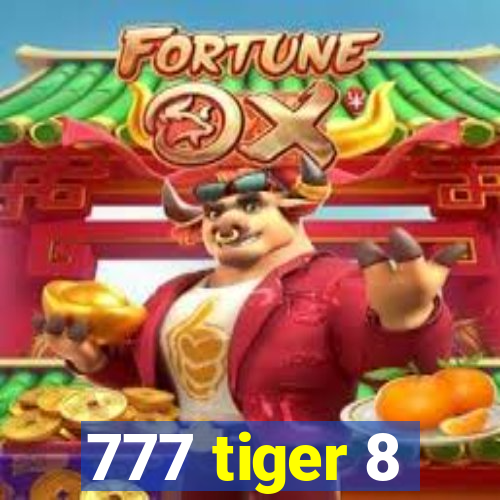 777 tiger 8