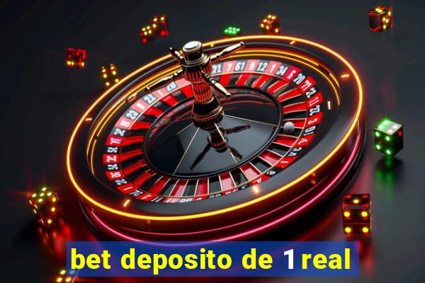 bet deposito de 1 real