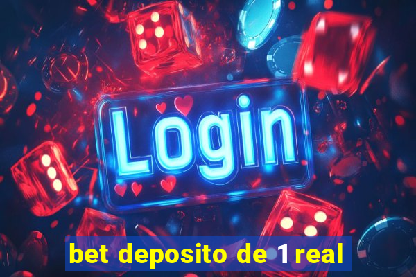 bet deposito de 1 real