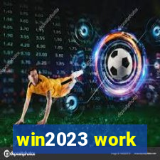 win2023 work