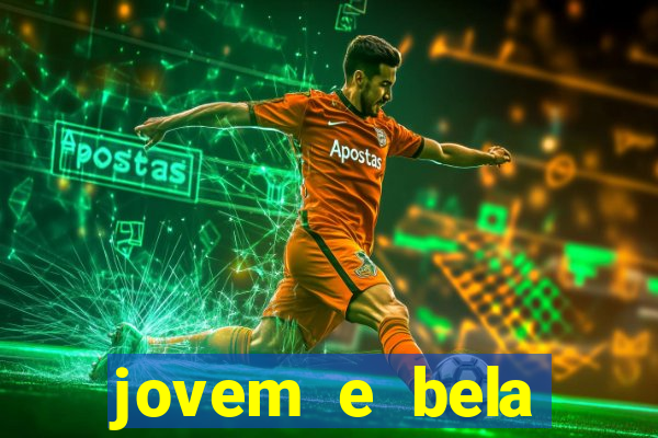 jovem e bela dublado download