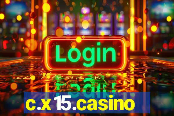 c.x15.casino