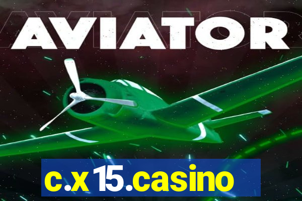 c.x15.casino