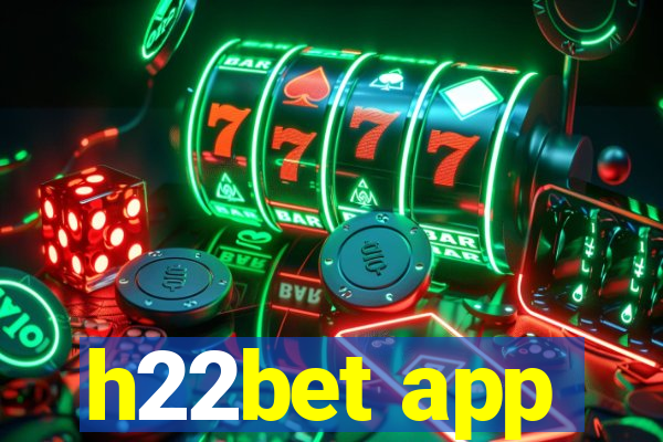 h22bet app