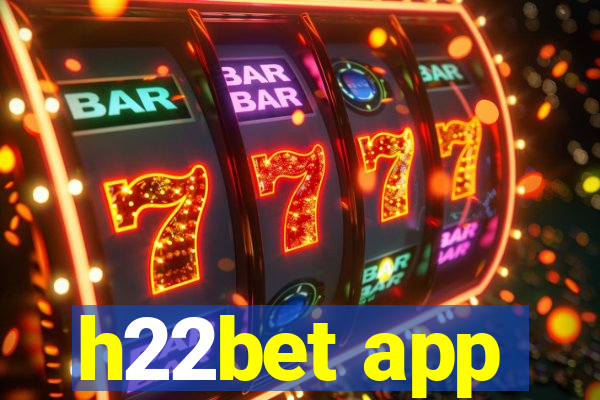 h22bet app