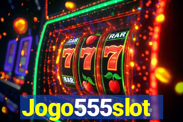 Jogo555slot