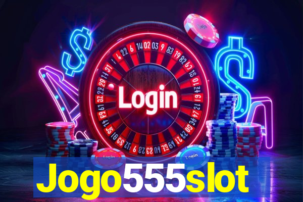 Jogo555slot