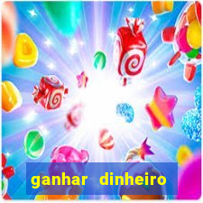 ganhar dinheiro online jogando