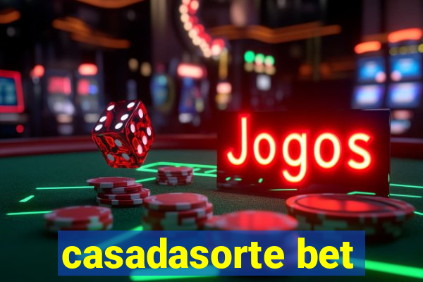 casadasorte bet