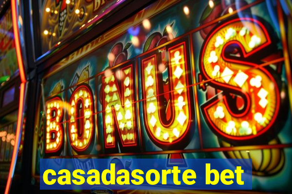 casadasorte bet